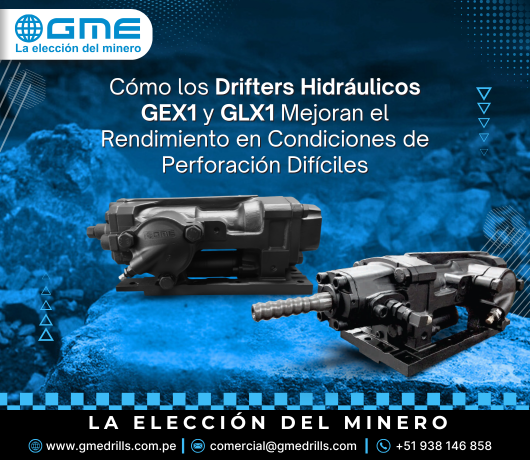 Cómo los Drifters Hidráulicos GEX1 y GLX1 Mejoran el Rendimiento en Condiciones de Perforación Difíciles